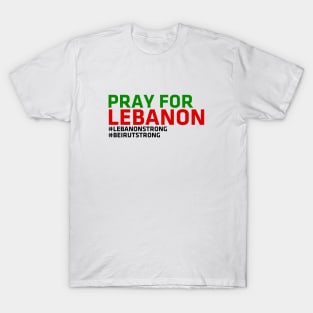 Pray For Lebanon Beirut Strong T-Shirt